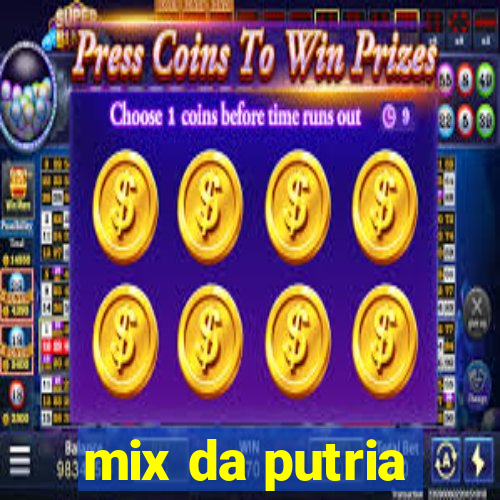 mix da putria